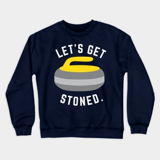 Let's Get Stoned - Curling Winter Olympic Crewneck Sweatshirt